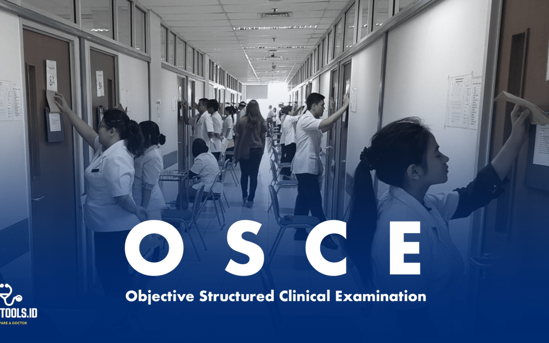 5 Tips & Trick OSCE: Agar Lulus Seluruh Stase!