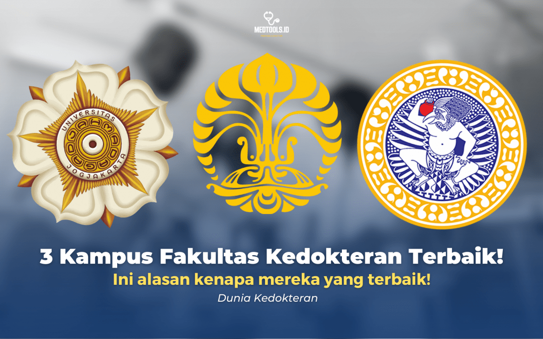 3 kampus Dengan Jurusan Kedokteran Terbaik