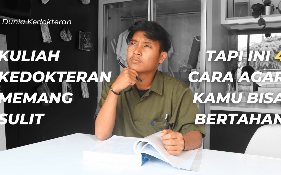 4 Tips Kuliah Kedokteran! Simak Penjelasan ini!