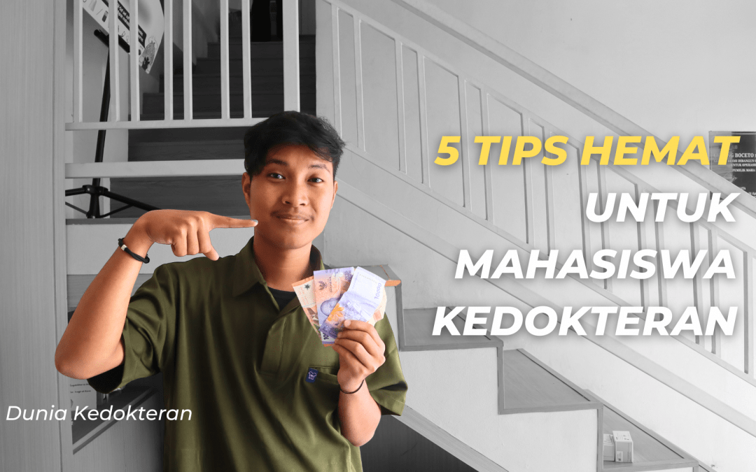 Tips Hemat Untuk Mahasiswa Kedokteran!