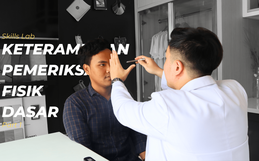 SKILL LAB | KETERAMPILAN PEMERIKSAAN FISIK DASAR PART 1