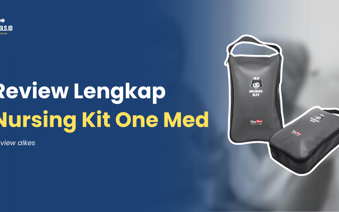 Nursing Kit One Med: Paket lengkap untuk Perawat