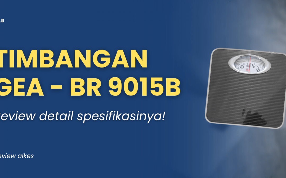 Review Timbangan Badan GEA – BR 9015B