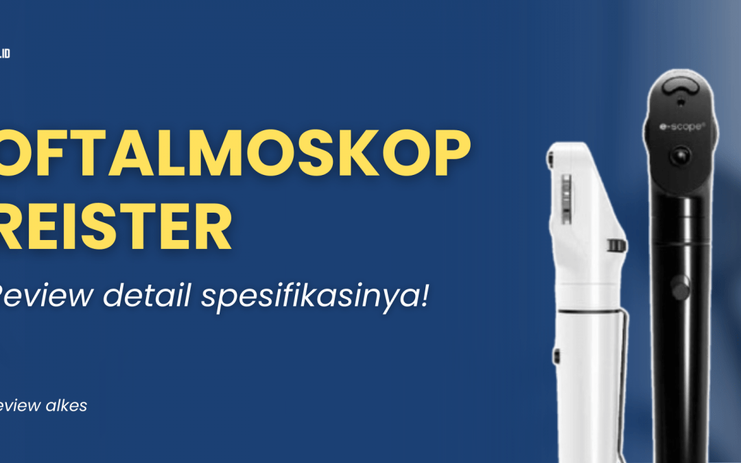  Oftalmoskop Riester: Review Lengkap, Spesifikasi & Harga