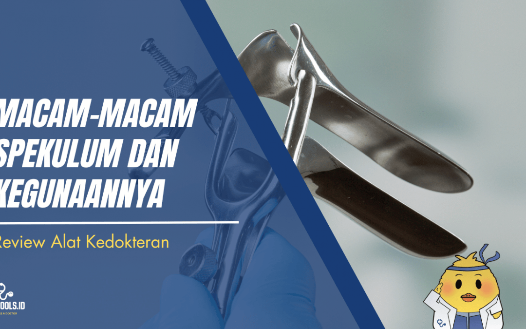 Macam-Macam Spekulum dan Kegunaannya