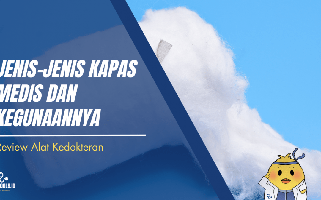 Jenis-Jenis Kapas Medis dan Kegunaannya