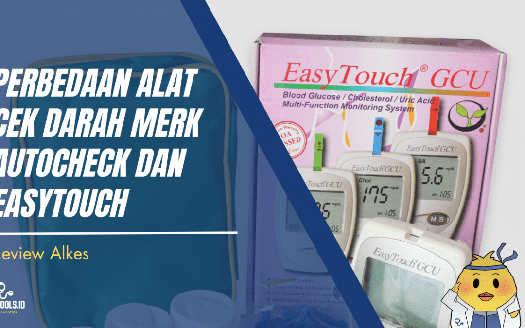 Perbedaan Alat Cek Darah Merk Autocheck dan Easytouch