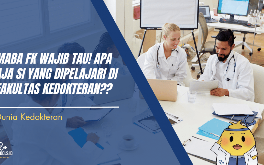 Apa Aja Si Yang Dipelajari Di Fakultas Kedokteran??