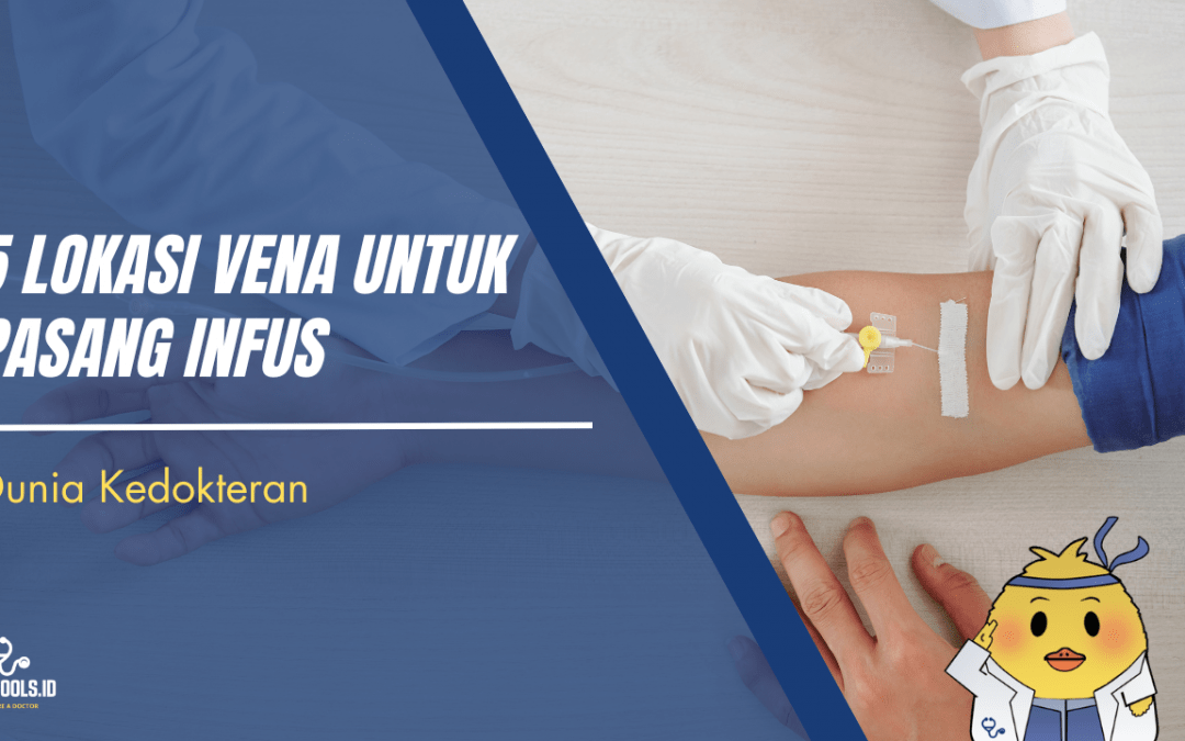 5 Lokasi Vena Untuk Pasang infus