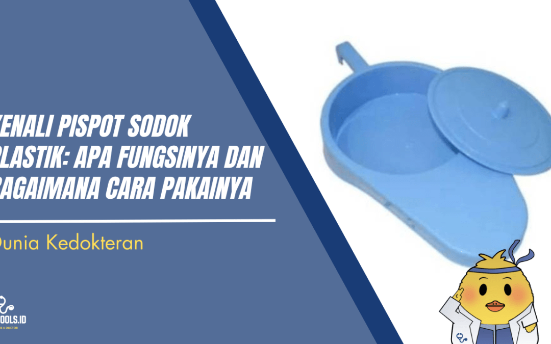 Kenali Pispot Sodok Plastik: Fungsionalitas, Cara Pakai, dan Siapa yang Membutuhkan