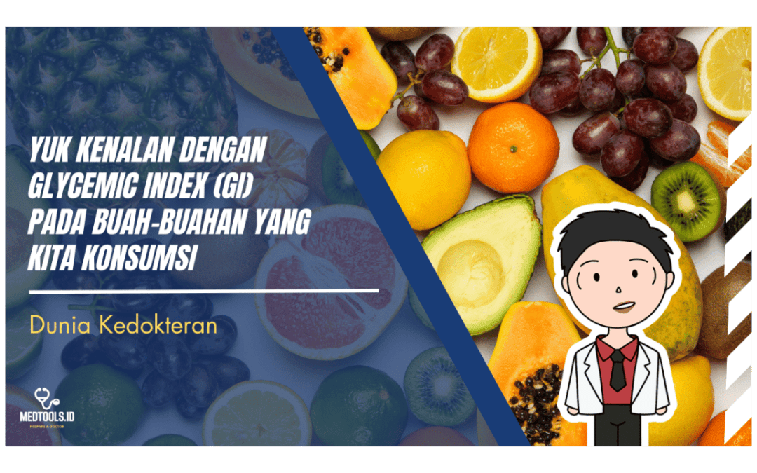 Yuk Kenalan dengan Glycemic Index (GI) pada Buah-Buahan yang Kita Konsumsi