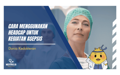 Cara Menggunakan Headcap untuk Kegiatan Asepsis