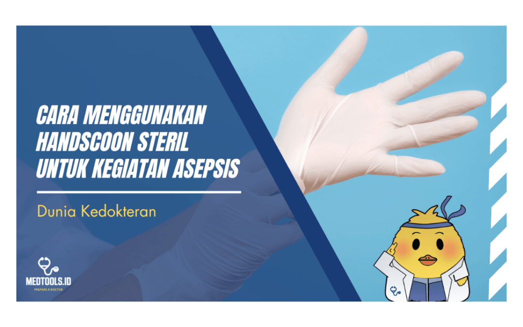 Cara Menggunakan Handscoon Steril untuk Kegiatan Asepsis