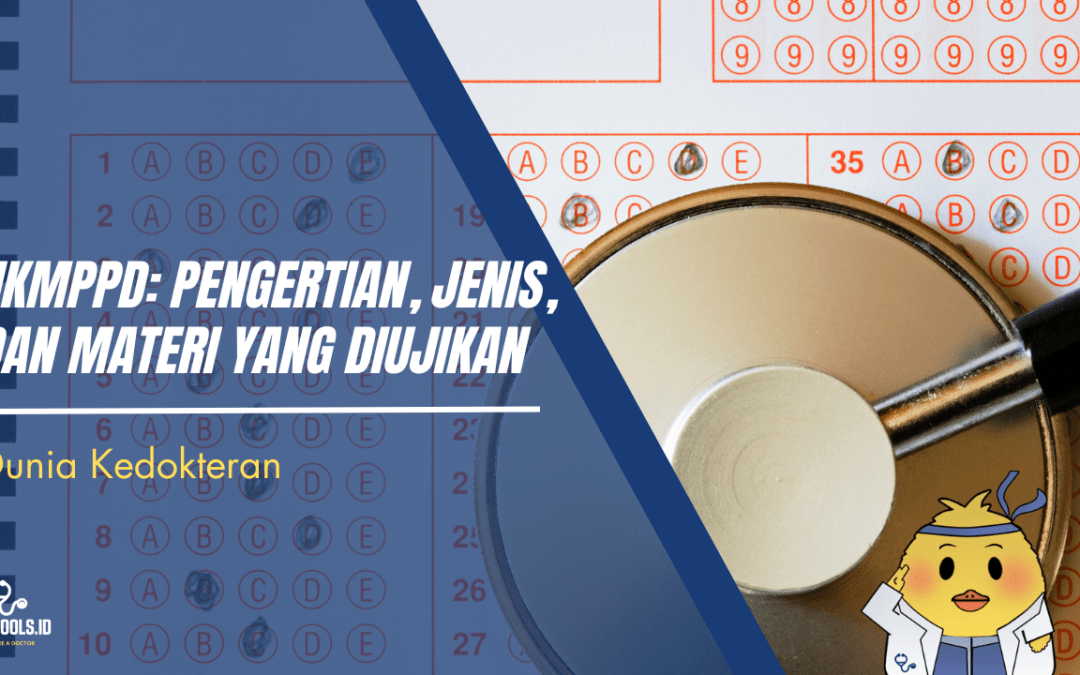 UKMPPD: Pengertian, Jenis, dan Materi yang Diujikan