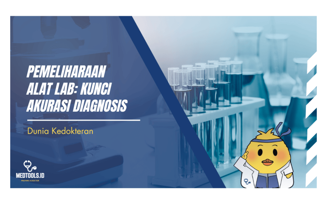 Pemeliharaan Alat Lab: Kunci Akurasi Diagnosis