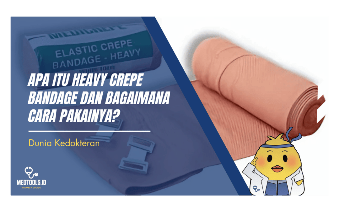 Apa Itu Heavy Crepe Bandage dan Bagaimana Cara Pakainya?
