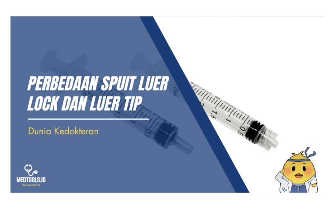 Perbedaan Spuit Luer Lock dan Luer Tip