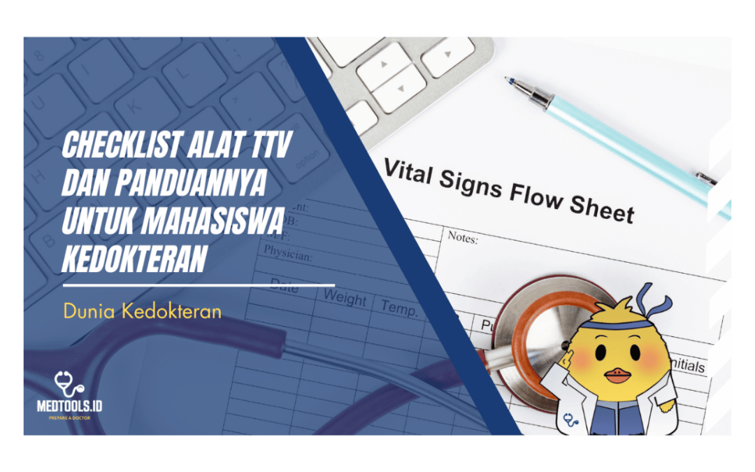 Checklist Alat TTV dan Panduannya untuk Mahasiswa Kedokteran