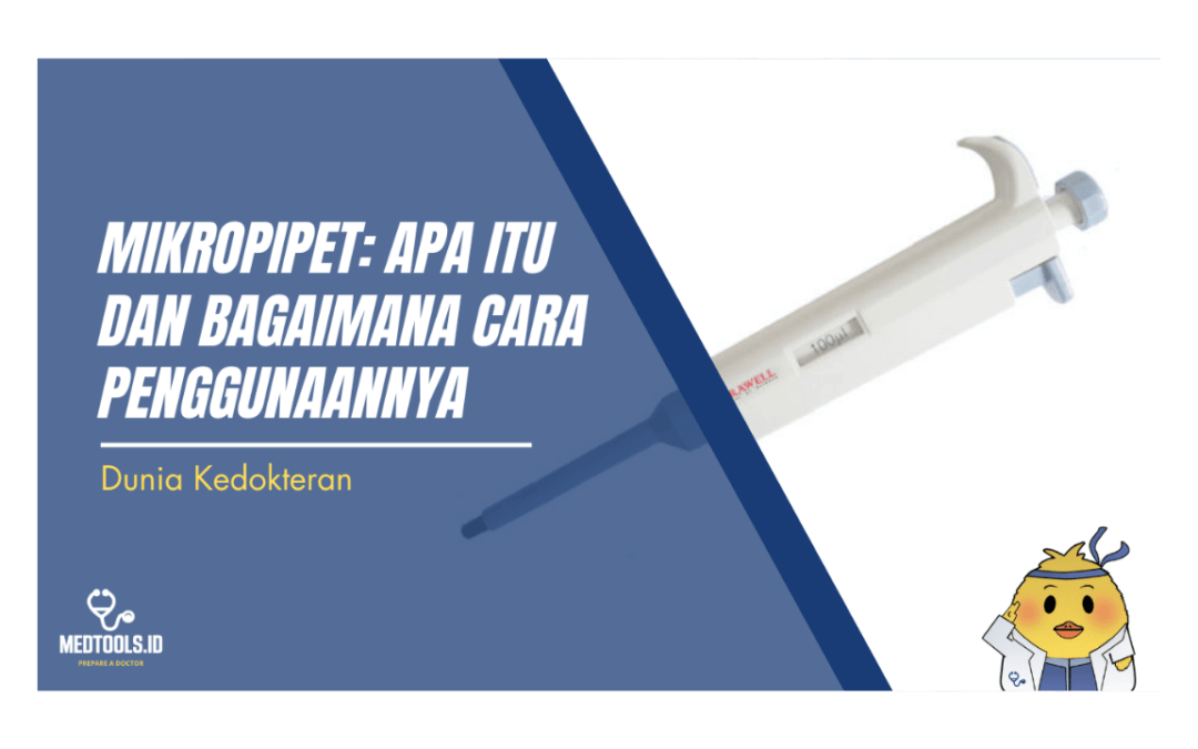 Mikropipet: Apa Itu dan Bagaimana Cara Penggunaannya