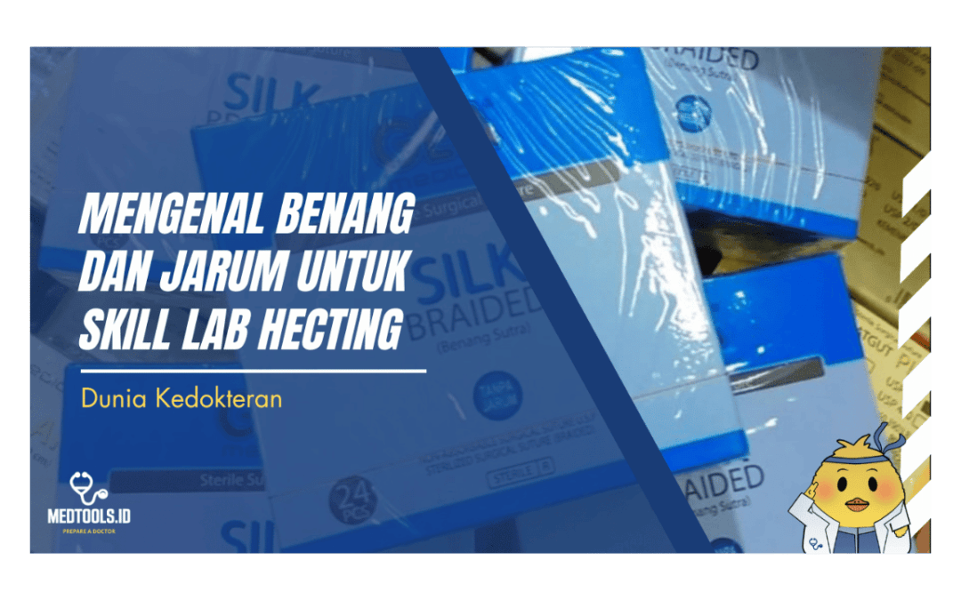 Mengenal Benang dan Jarum untuk Skill Lab Hecting