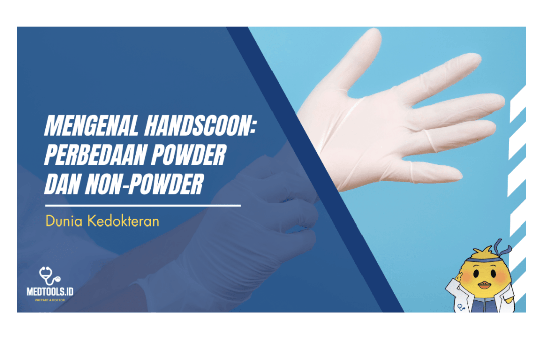 Mengenal Handscoon: Perbedaan Powder dan Non-Powder