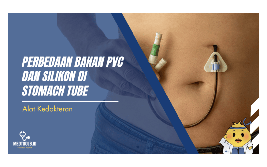 Perbedaan Bahan PVC dan Silikon di Stomach Tube