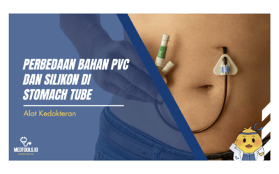 Perbedaan Bahan PVC dan Silikon di Stomach Tube