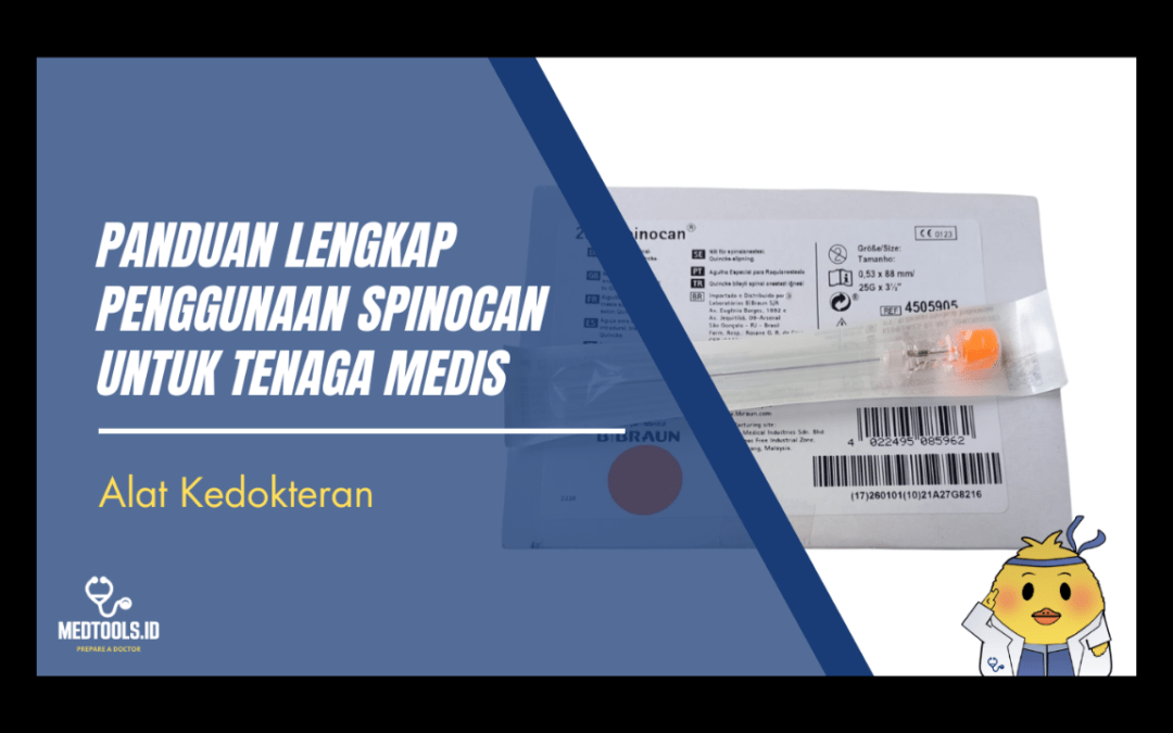 Panduan Lengkap Penggunaan Spinocan untuk Tenaga Medis