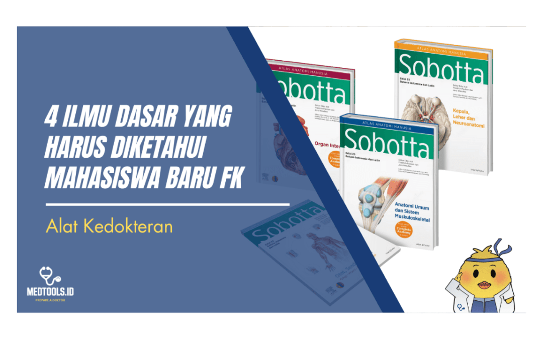 4 Ilmu Dasar yang Harus diketahui Maba FK