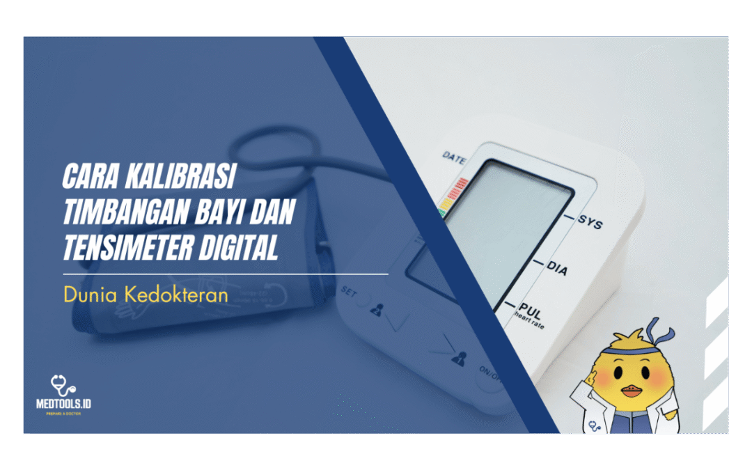 Cara Kalibrasi Timbangan Bayi dan Tensimeter Digital