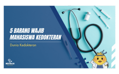 5 Barang Wajib Mahasiswa Kedokteran