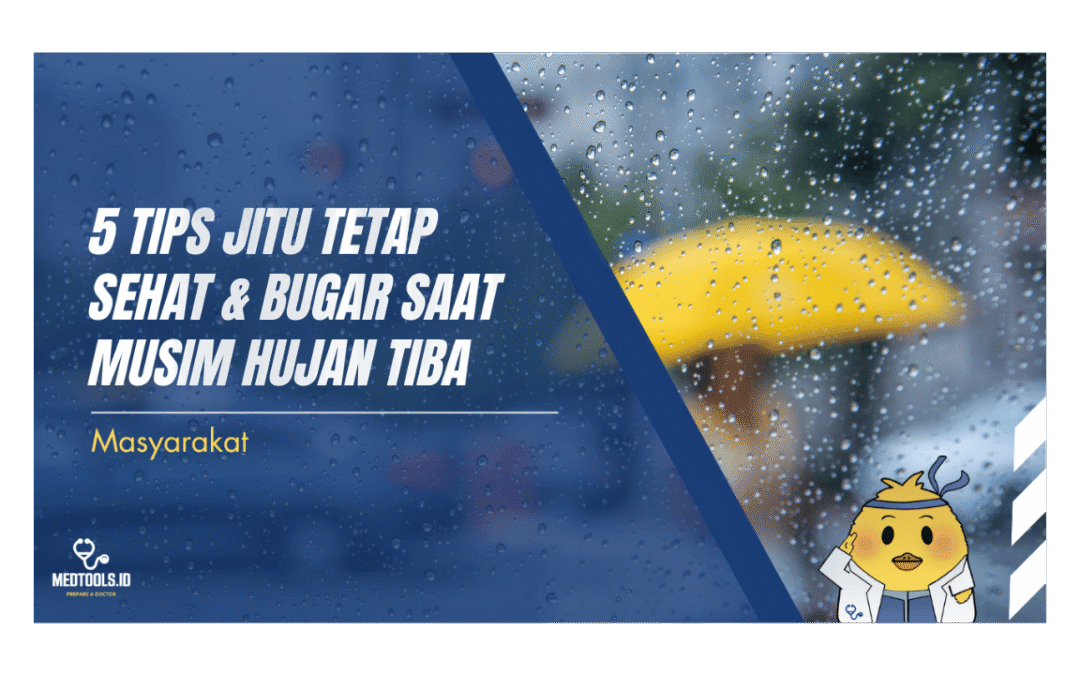 5 Tips Jitu Tetap Sehat & Bugar Saat Musim Hujan Tiba