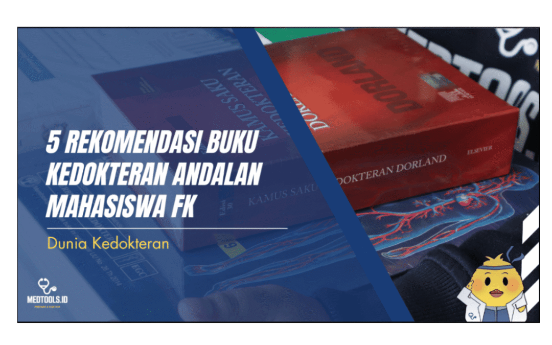5 Rekomendasi Buku Kedokteran Andalan Mahasiswa FK