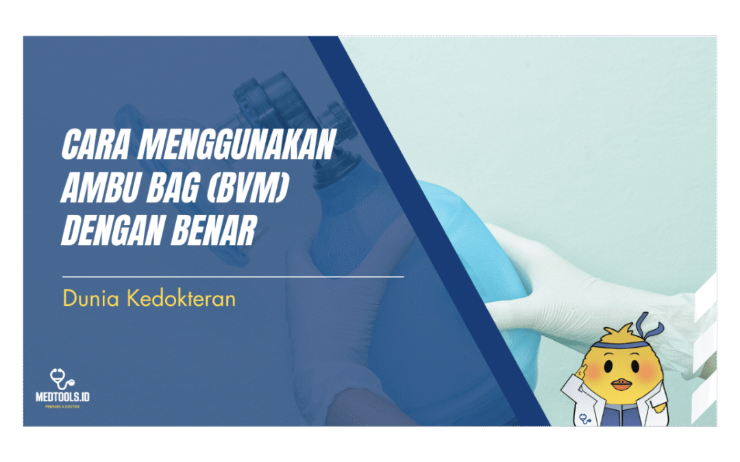 Cara Menggunakan Ambu Bag (BVM) dengan Benar