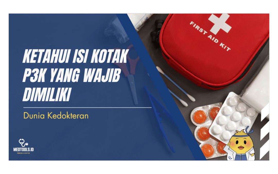 Ketahui Isi Kotak P3K yang Wajib Dimiliki