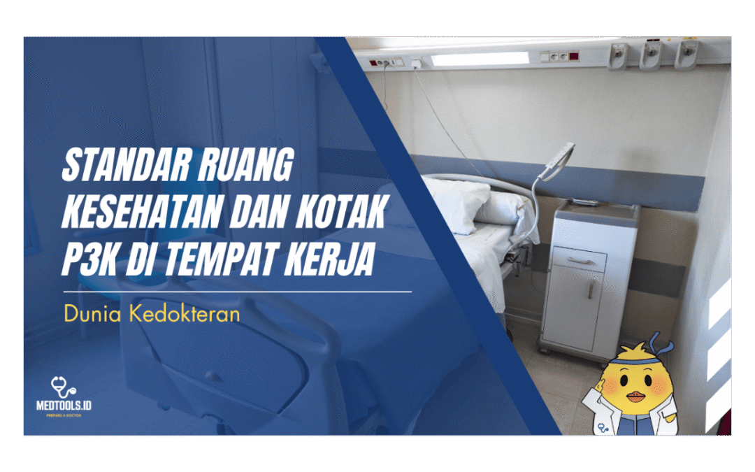 Standar Ruang Kesehatan dan Kotak P3K di Tempat Kerja